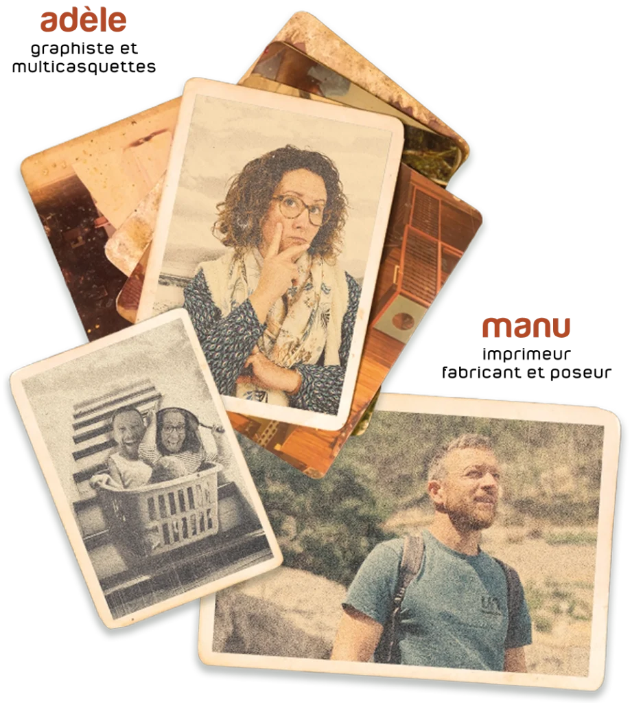 Photos de l'équipe : Adèle graphiste et multicasquettes et Manu imprimeur, fabricant et poseur